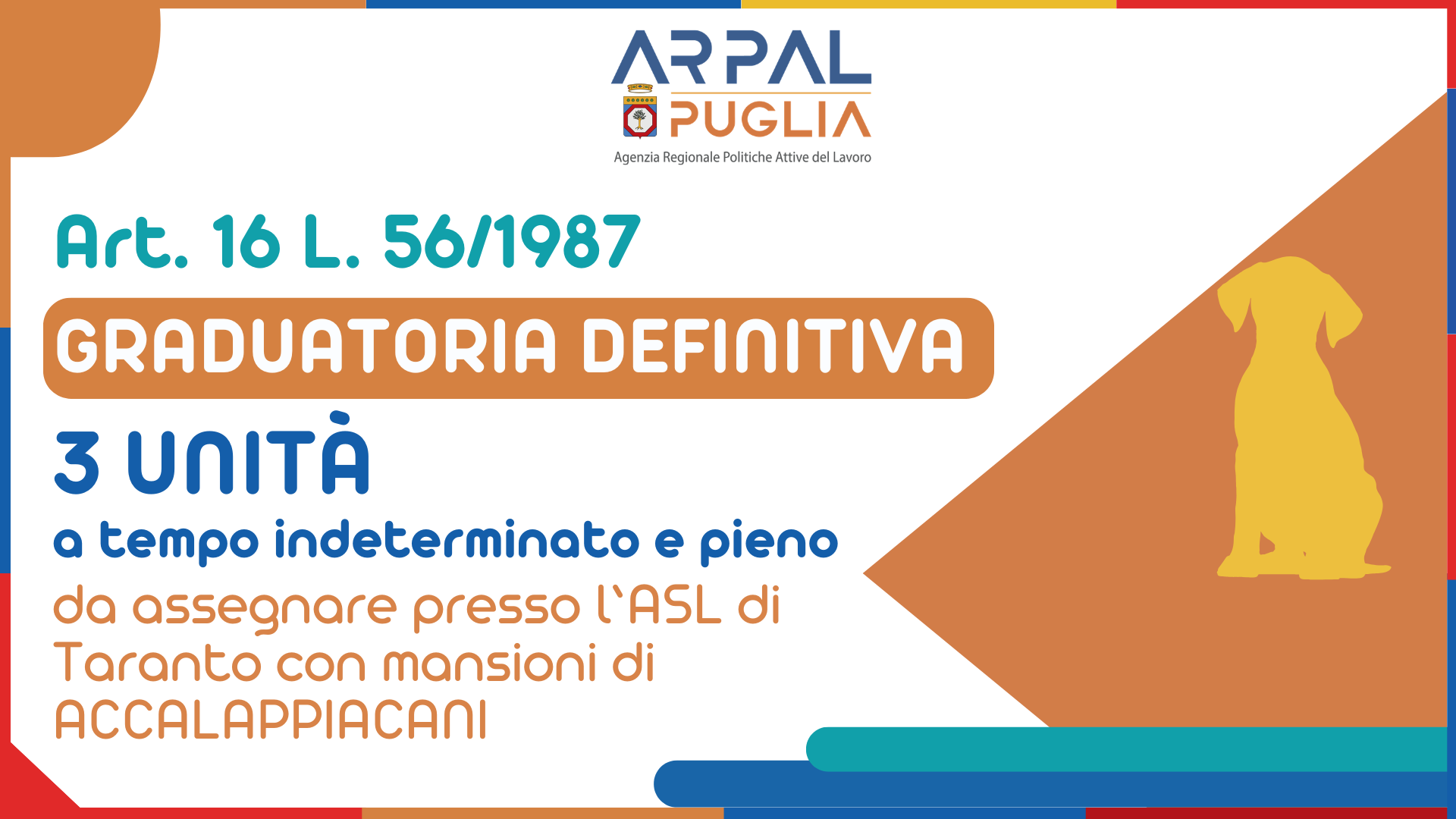 Art. 16 L. 56/1987 - Avviamento a selezione finalizzato all’assunzione, a tempo pieno e indeterminato, di n. 3 (tre) unità lavorative con il profilo professionale di Operatore tecnico addetto ai servizi veterinari con mansioni di accalappiacani